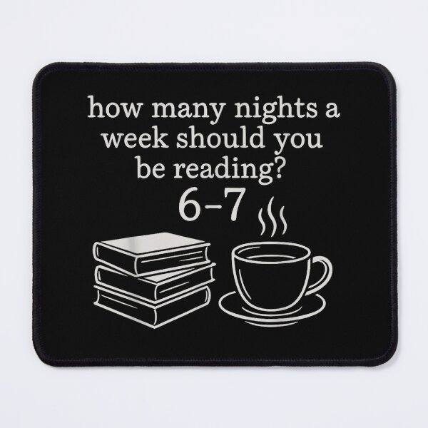 Item preview, How Many Nights A Week Should You Be Reading 6-7 Book Coffee designed and sold by Daisy Grimes.