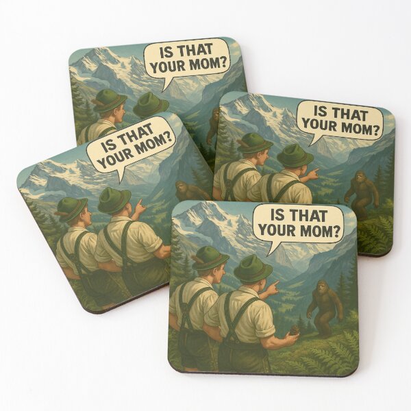 Item preview, Is That Your Mom? — Swiss Alps Bigfoot Spotting designed and sold by Cryptiko.