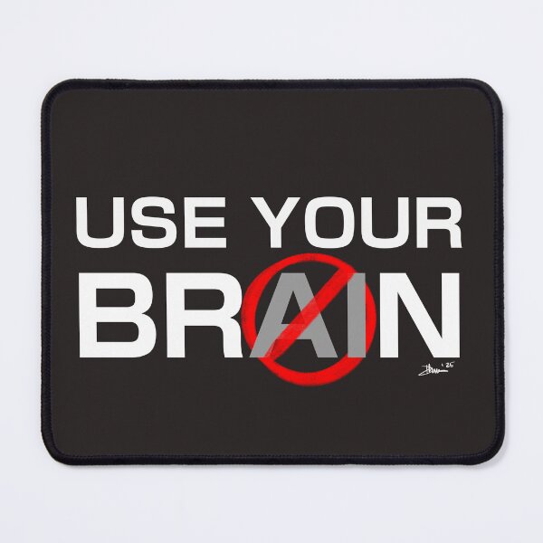 Item preview, “Use Your Brain” anti-AI design  designed and sold by safeinsane.