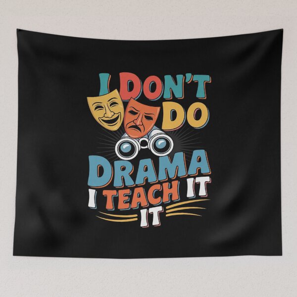 Item preview, I Don't Do Drama I Teach It Drama Teacher Theatre Acting  designed and sold by BeetleMalon.