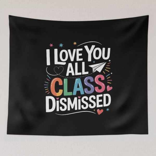Item preview, I Love You All Class Dismissed Last Day of School Teacher  designed and sold by BeetleMalon.