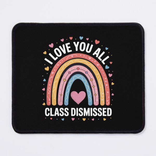 Item preview, I Love You All Class Dismissed Last Day Of School Teacher4 designed and sold by BeetleMalon.