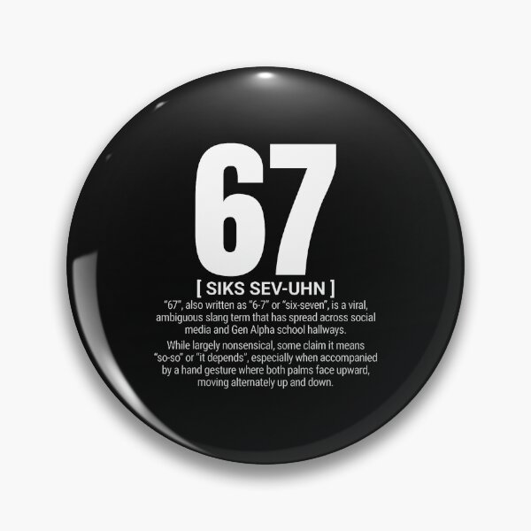 Item preview, Six Seven Definition 67 Slang Viral Gen Alpha Meme designed and sold by merlinnears.