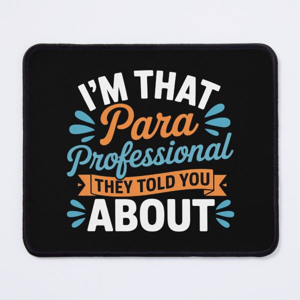 Item preview, I'm That Paraprofessional They Told You About  designed and sold by Belkisallen.