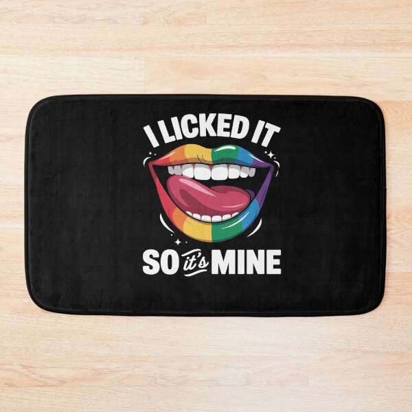Item preview, I Licked It So It's Mine Funny Lesbian Gay Pride LGBT Flag designed and sold by MinaReinger.