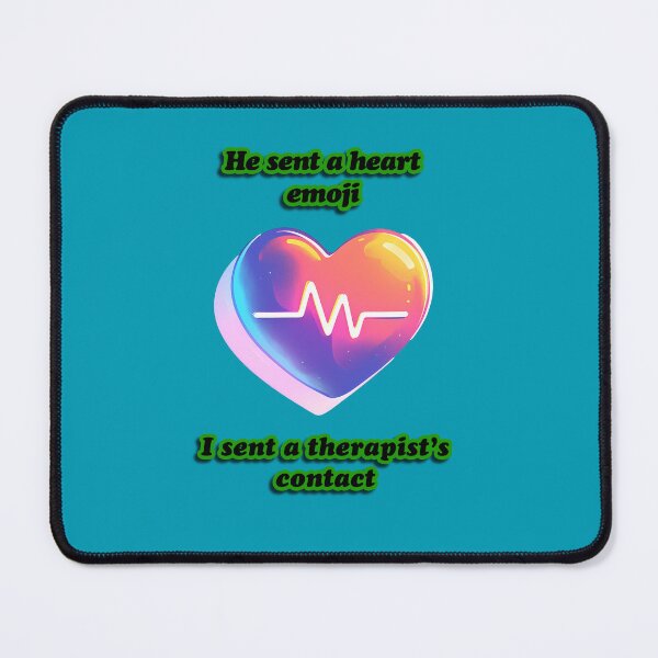 Item preview, “He sent a heart emoji. I sent a therapist’s contact.” Heart and ECG design designed and sold by TR_fairydesigns.