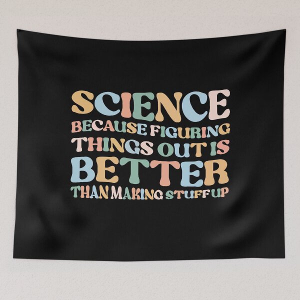 Item preview, Science Is Better Than Making Stuff Up designed and sold by LarryMBrown.
