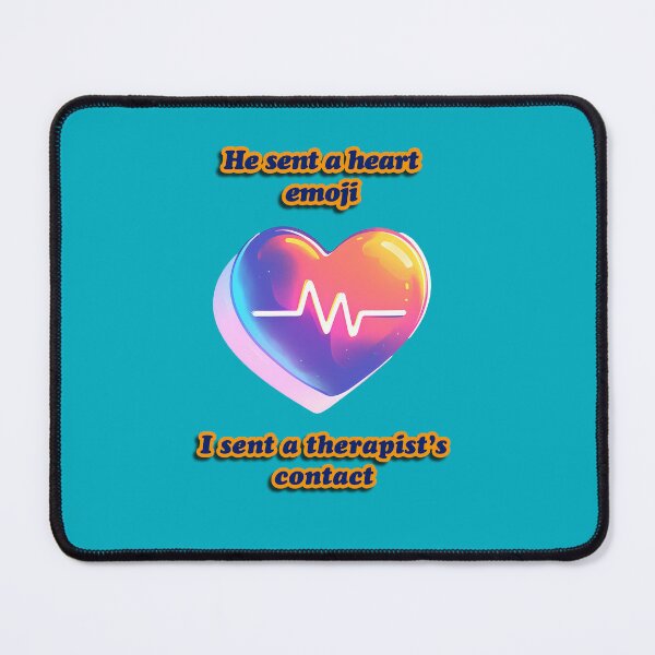 Item preview, “He sent a heart emoji. I sent a therapist’s contact.” Heart and ECG design designed and sold by TR_fairydesigns.