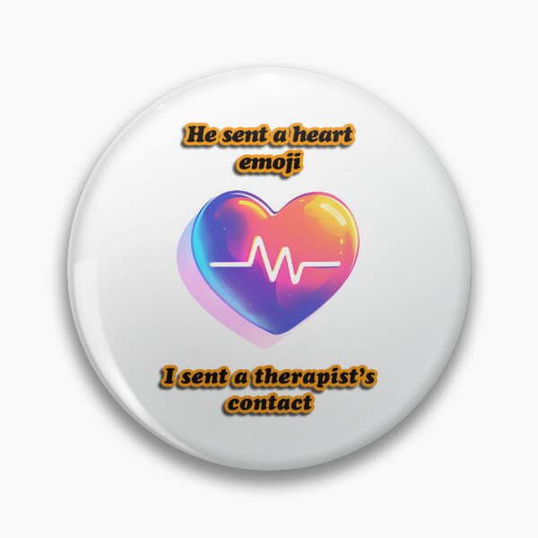 Item preview, “He sent a heart emoji. I sent a therapist’s contact.” Heart and ECG design designed and sold by TR_fairydesigns.