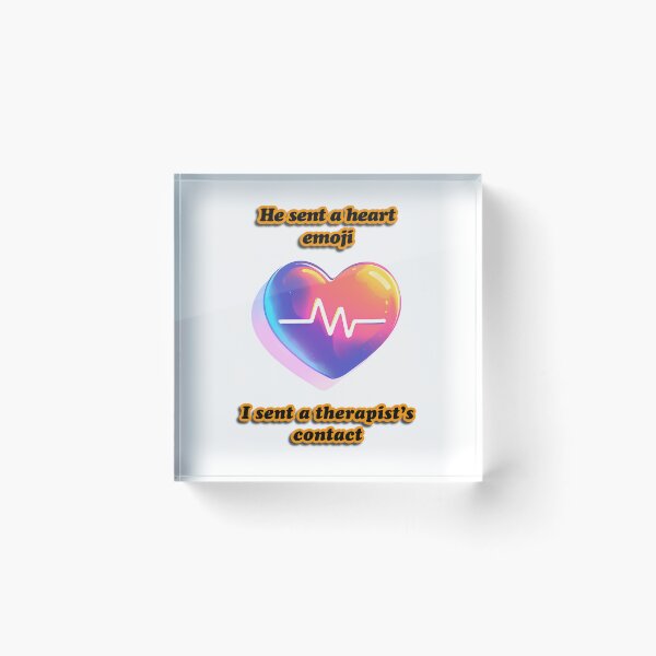 Item preview, “He sent a heart emoji. I sent a therapist’s contact.” Heart and ECG design designed and sold by TR_fairydesigns.
