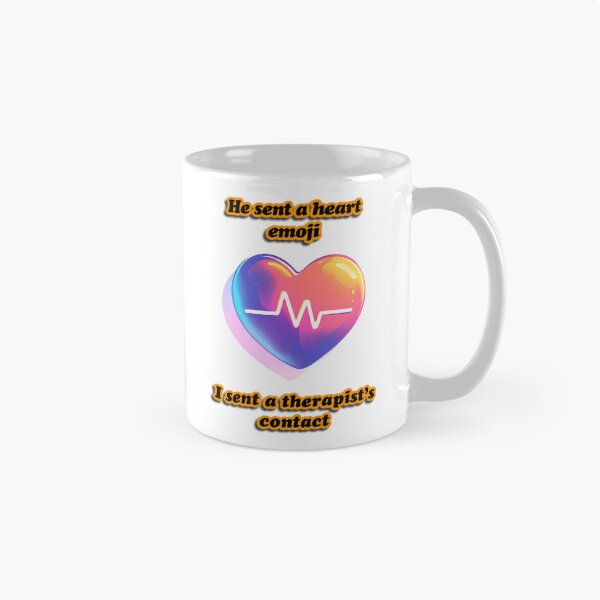 Item preview, “He sent a heart emoji. I sent a therapist’s contact.” Heart and ECG design designed and sold by TR_fairydesigns.