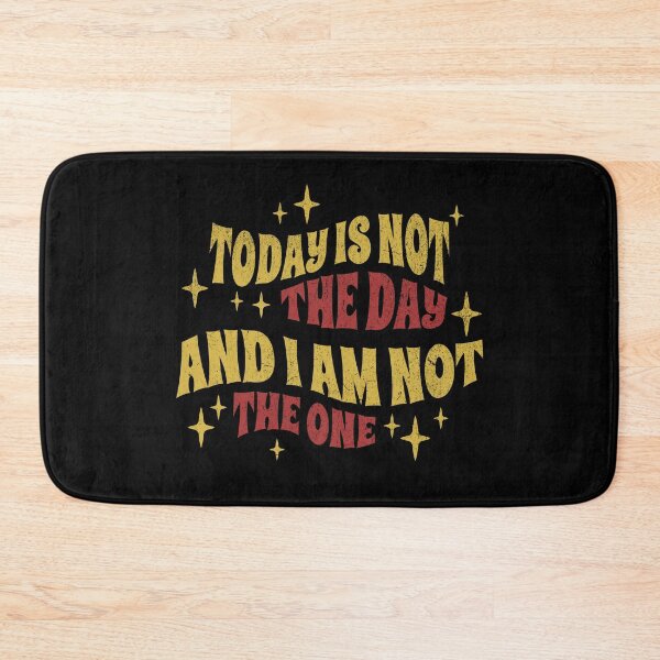 Item preview, Today Is Not The Day And I Am Not The One – Sassy Quote designed and sold by dudelinart.