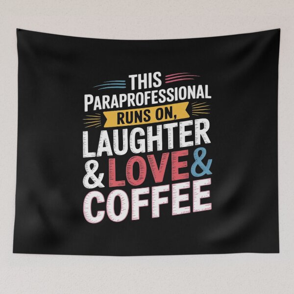 Item preview, Paraprofessional runs on Laughter Love Coffee Para  designed and sold by Belkisallen.