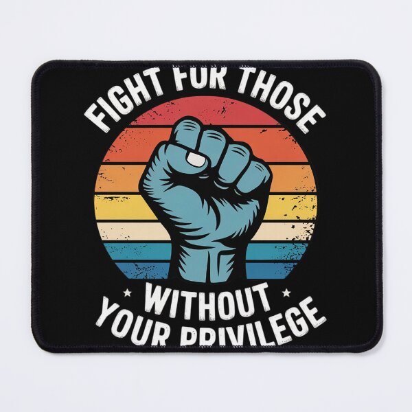 Item preview, Fight For Those Without Your Privilege Civil Rights  designed and sold by Belkisallen.