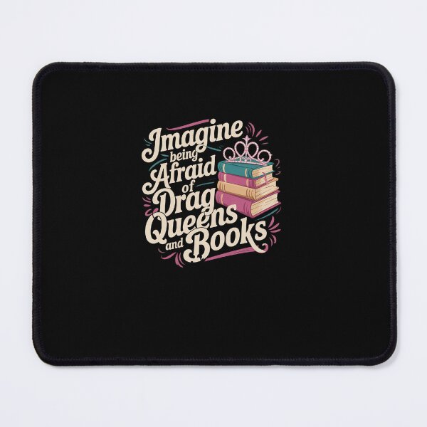 Item preview, Imagine Being Afraid Of Drag Queens And Books LGBT Pride designed and sold by marcusry.