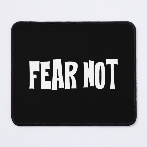 Item preview, FEAR NOT designed and sold by art1st7.