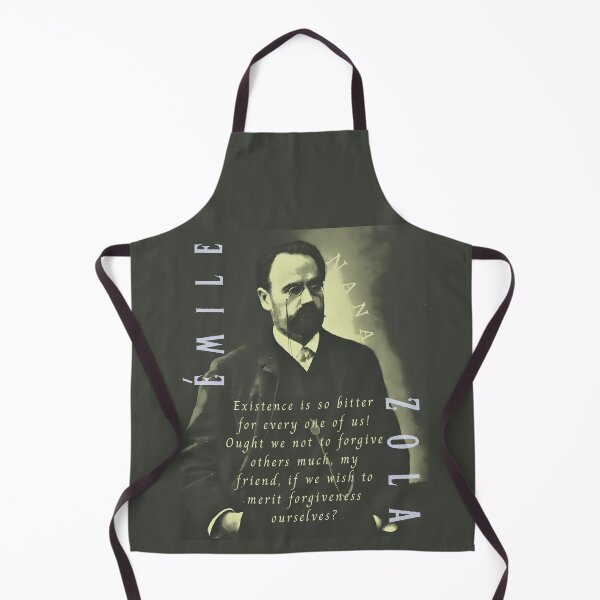 Item preview, Émile Zola quote: Existence is so bitter for every one of us! Ought we not to forgive others much, my friend, if we wish to merit forgiveness ourselves? designed and sold by artbleed.
