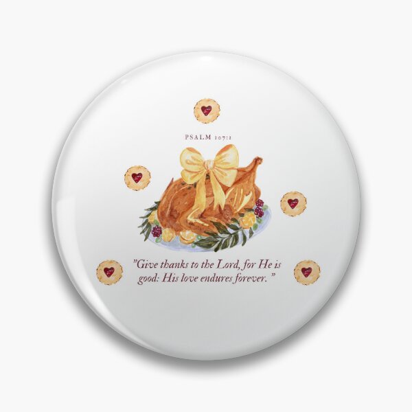 Item preview, Psalm 107:1 Give Thanks To The Lord, For He Is Good: His Love Endures Forever  designed and sold by Kring Creations.
