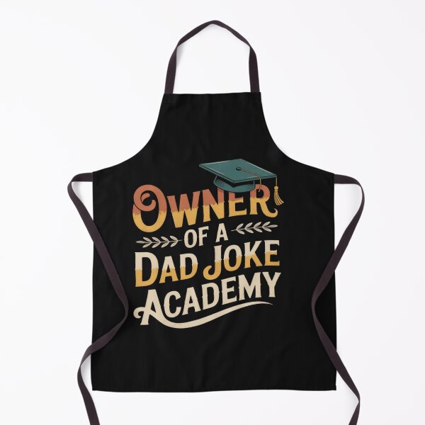 Item preview, Owner of a Dad Joke Academy Funny Dad designed and sold by ChristopherMil6.