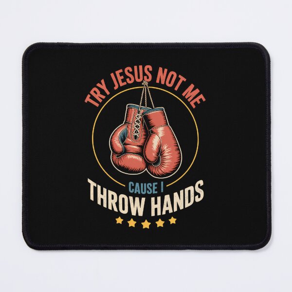 Item preview, Try Jesus Not Me Cause I Throw Hands Boxing MMA Fight designed and sold by PunkNation-Arts.
