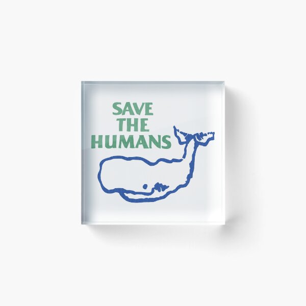 Item preview, Save The Humans Whale Quote Ecological Humor designed and sold by Ani.