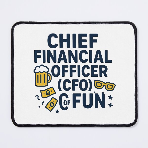 Item preview, Chief Financial Officer (CFO) of Fun – Funny Dad T-Shirt Design designed and sold by MujernDesignArt.