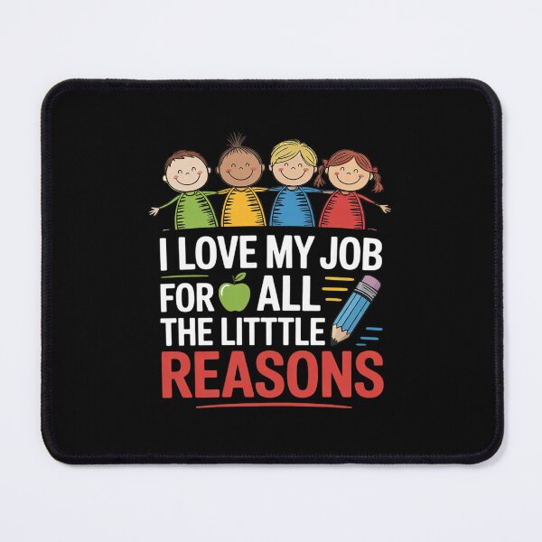Item preview, Teachers I Love My Job For All The Little Reasons Teacher designed and sold by MathisBellanger.