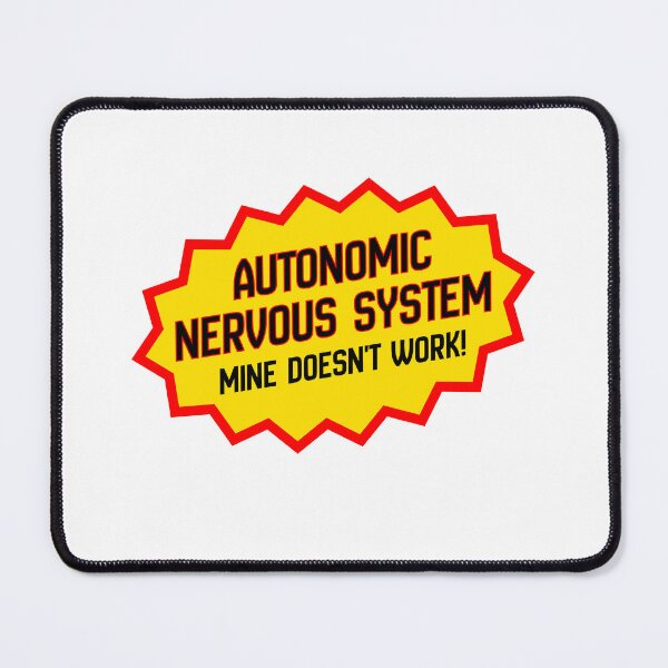 Item preview, Autonomic Nervous System Mine Doesn't Work! designed and sold by GeoGoose.