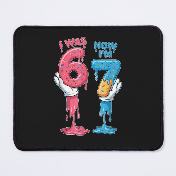 Item preview, I Was 6 Now I'M 7 Year Old Birthday Six Seven 67 Kids designed and sold by diyoor.