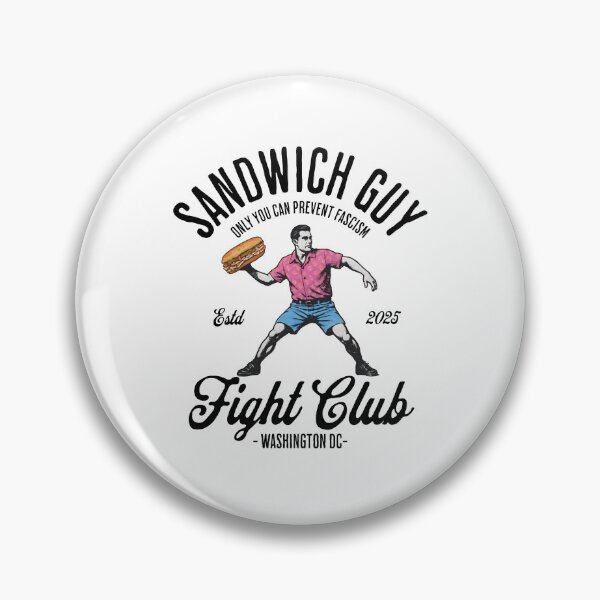 Item preview, Sandwich Guy Fight Club The Sandwich Guy Free DC Sandwich Guy Only You Can Prevent Fascism designed and sold by peggycantu.