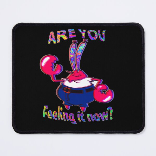 Item preview, Are you feeling it now Mr Krabs designed and sold by JosephDunn79.
