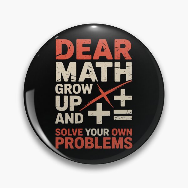Item preview, Dear Math Grow Up And Solve Your Own Problems  designed and sold by MicanCuteStore.