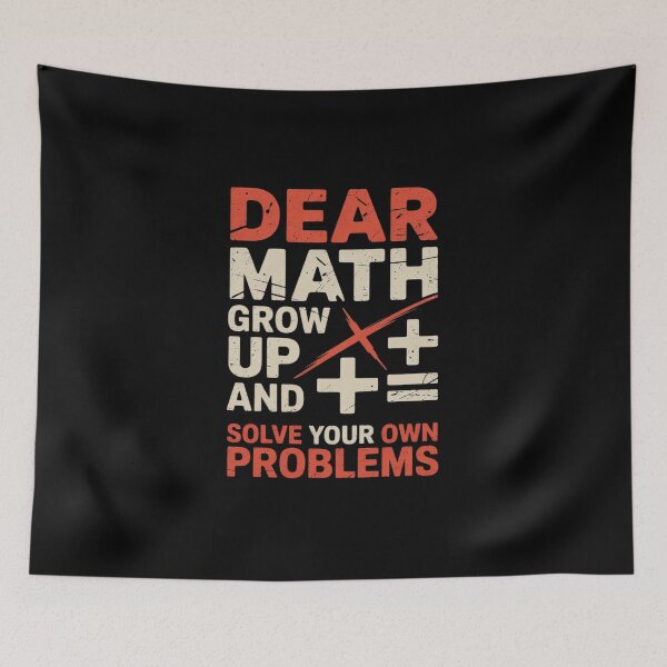 Item preview, Dear Math Grow Up And Solve Your Own Problems  designed and sold by MicanCuteStore.