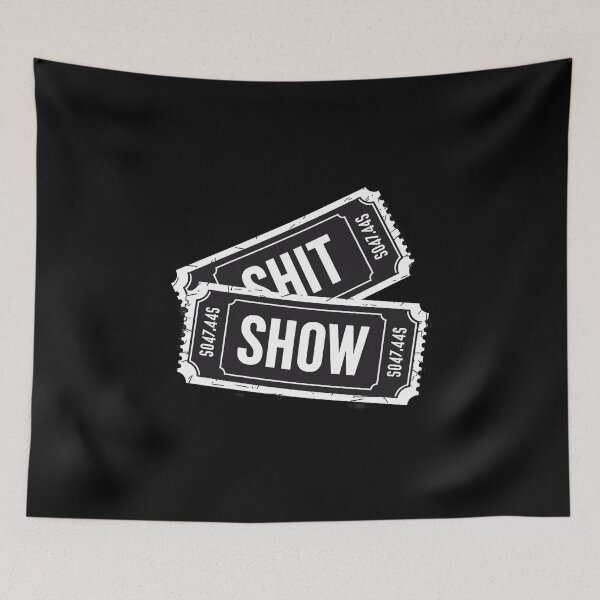 Item preview, Two tickets shit show designed and sold by RansomFlatley.