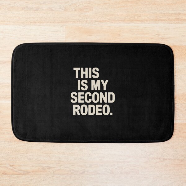 Item preview, This is my second rodeo. designed and sold by FranzFriesen.