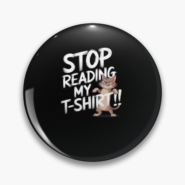 Item preview, Stop Reading My TShirt designed and sold by MinaReinger.