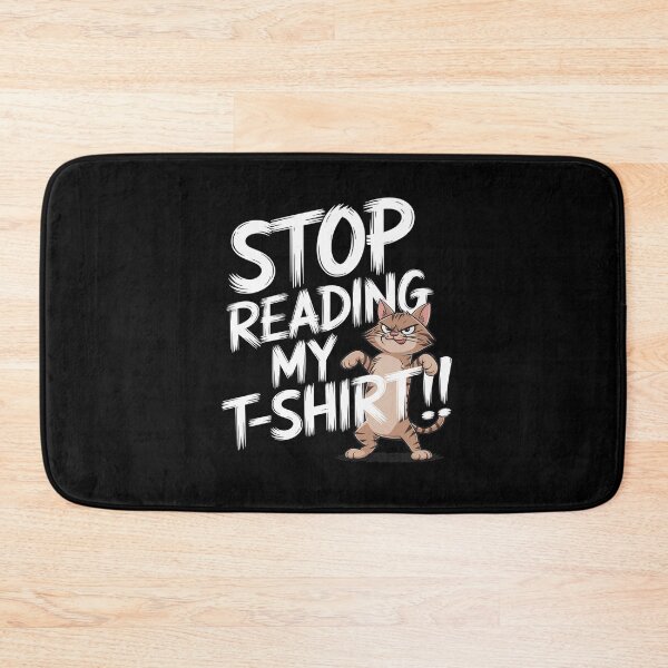 Item preview, Stop Reading My TShirt designed and sold by MinaReinger.