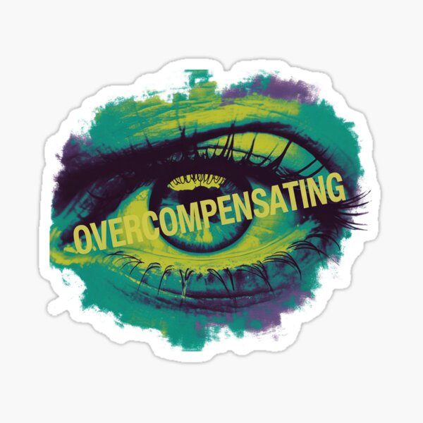 Overcompensating Sticker