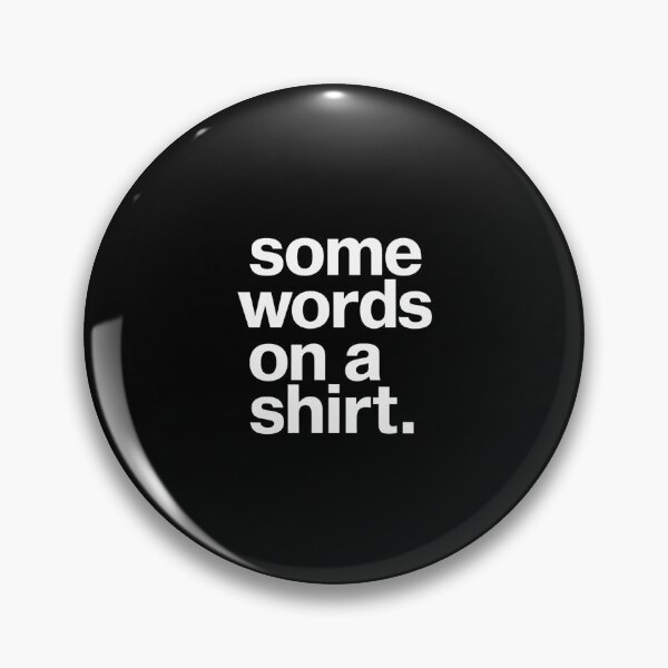 Item preview, Some Words On A Shirt Funny designed and sold by FranzFriesen.
