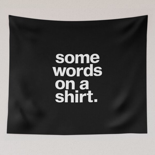 Item preview, Some Words On A Shirt Funny designed and sold by FranzFriesen.
