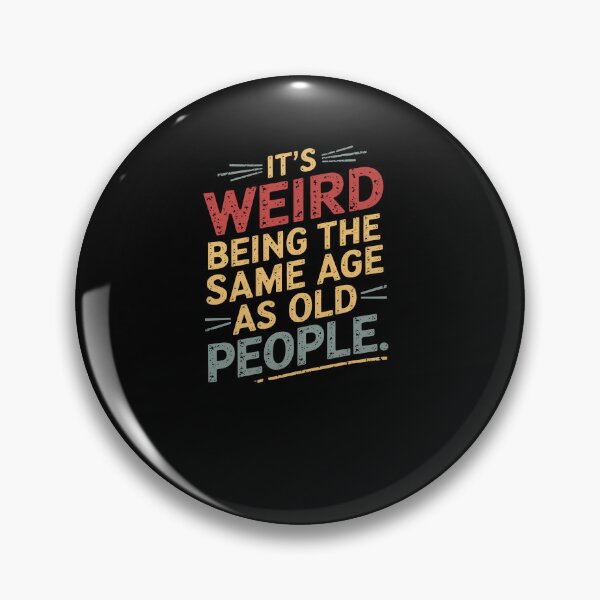 Item preview, IT'S WEIRD BEING THE SAME AGE AS OLD PEOPLE SUNSET FUNNY designed and sold by MinaReinger.