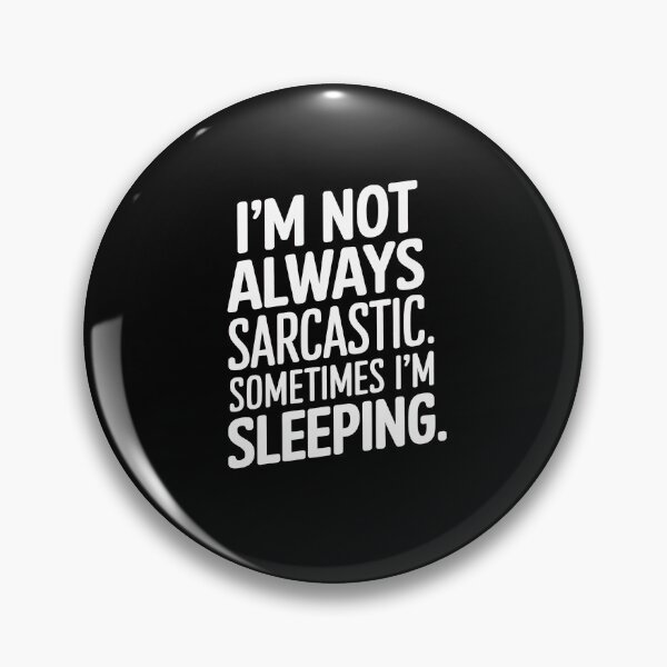 Item preview, I'm Not Always Sarcastic designed and sold by DrewLeuschke.