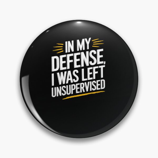 Item preview, I Was Left Unsupervised designed and sold by RansomFlatley.