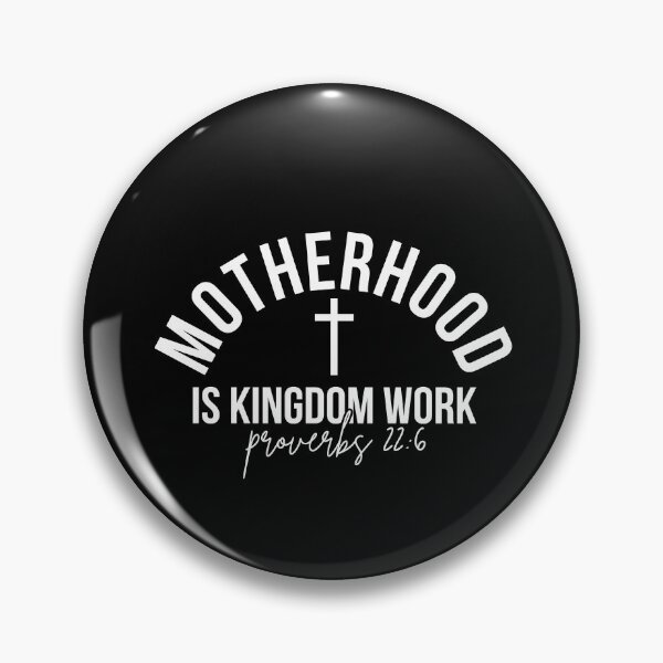Item preview, Motherhood is Kingdom Work designed and sold by MichaelRodgers3.