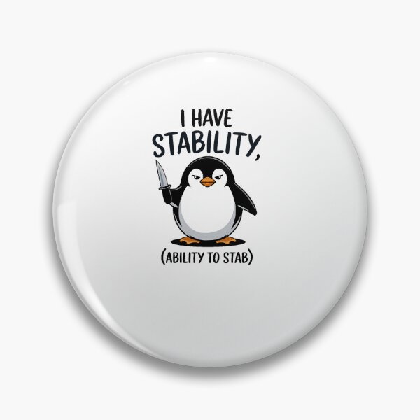 Item preview, Funny I have stability ability to stab designed and sold by MinaReinger.