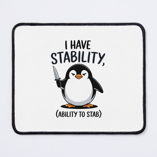 Item preview, Funny I have stability ability to stab designed and sold by MinaReinger.