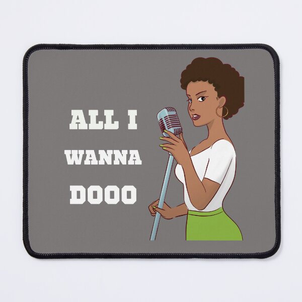 Item preview, SING All I Wanna Dooo designed and sold by JusTiceT-shirts.
