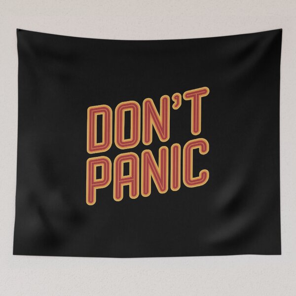 Item preview, Don't Panic designed and sold by RansomFlatley.