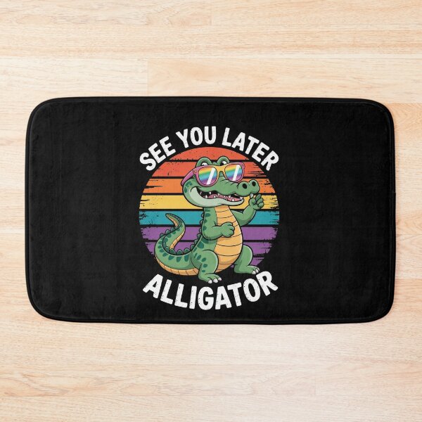 Item preview, Later Alligator Gator  designed and sold by Veroniadic.