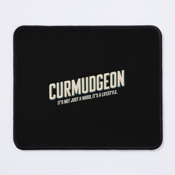 Item preview, Curmudgeon - It's not just a word, it's a lifestyle designed and sold by HaileyRobel.